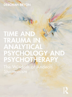 cover image of Time and Trauma in Analytical Psychology and Psychotherapy